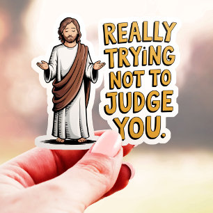 Sticker Essayer vraiment de ne pas vous juger - Jésus drôl