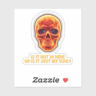 Sticker Est-ce qu'il fait chaud ici ou est-ce juste mon âm