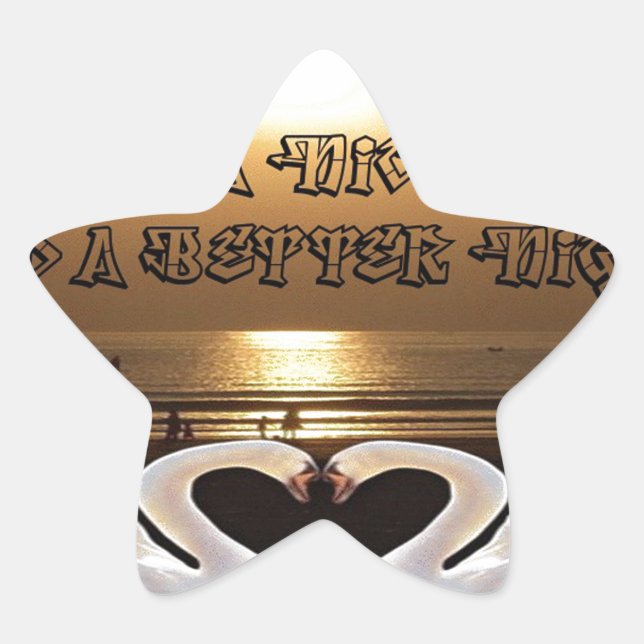 Sticker Étoile Avoir une belle journée et une meilleure citation  (Devant)