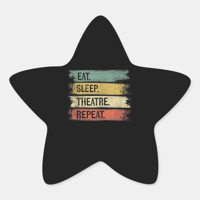 Sticker Étoile Eat Sleep Theatre Repeat Theater Tech Toxits (Devant)