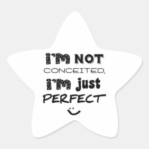 Sticker Étoile Je ne suis pas conquis, je suis juste parfait