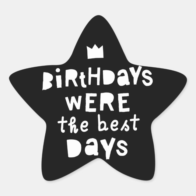 Sticker Étoile Les Anniversaires Étaient Les Meilleurs Jours, Fêt (Devant)