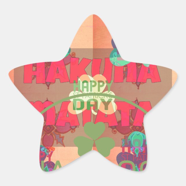 Sticker Étoile Restez béni Bonne Saint Patrick Jour Hakuna Matata (Devant)