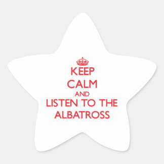 Sticker Étoile Restez calme et écoutez l'Albatross