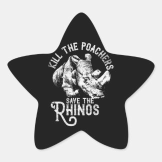 Sticker Étoile Tuer Les Poachers Sauvez Le Cadeau Rhino