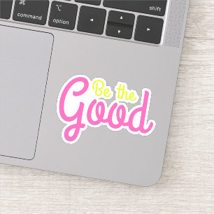 Sticker Être le bon brillant et coloré Art Inspirationnel