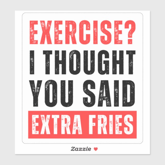 Sticker Exercice ? Je Pensais Que Vous Avez Dit Des Fries  (Feuille)