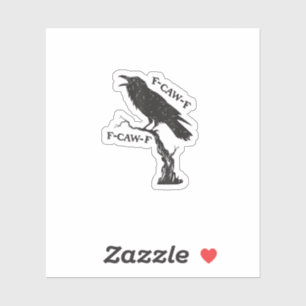 Sticker F-Caw-F Corbeau Jeu de mots Oiseau Drôle Criant Gr
