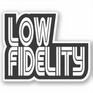 Sticker Faible fidélité