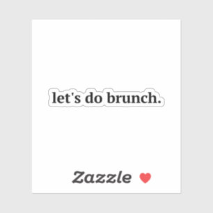 Sticker "Faisons Brunch", brunch, faisons brunch, mangeons