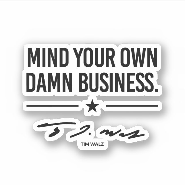 Sticker Faites attention à votre propre entreprise - Tim W (Devant)