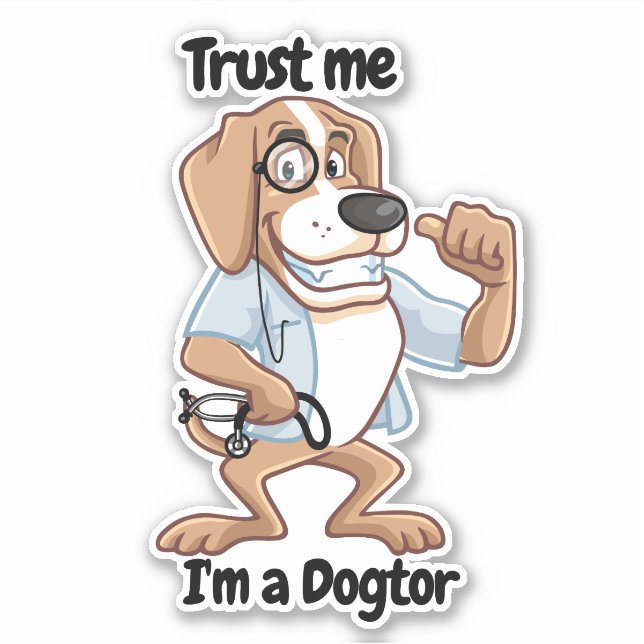 Sticker Faites-moi confiance Je suis Dogtor, drôle de chie (Devant)