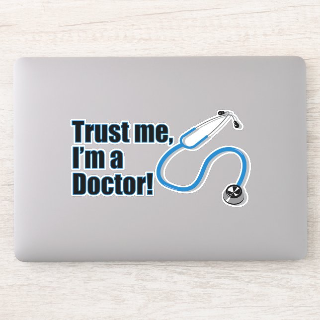 Sticker Faites-moi confiance Je suis un docteur drôle hôpi (Ordinateur)