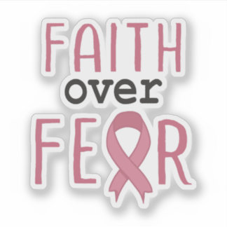 Sticker Faith Over Fear Breast Cancer Awareness