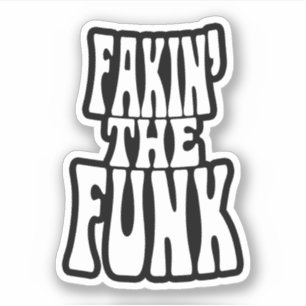 Sticker Fakin' the Funk