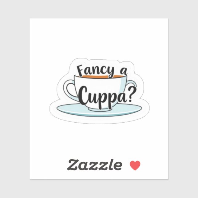 Sticker Fancy a Cuppa Tea Time Quote Vinyl (Feuille)