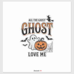 Sticker Fantôme d'Halloween Tous les fantômes m'aiment drô