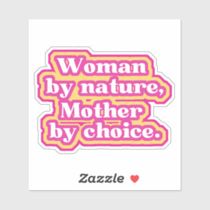 Sticker Femme par nature, Mère par choix