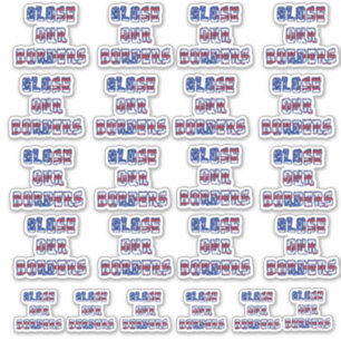 Sticker FERMER NOS FRONTIÈRES Rouge Blanc Bleu Étoiles & B
