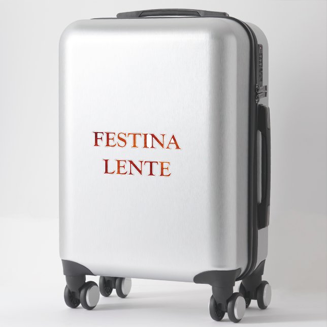 Sticker Festina lente (Sur valise)
