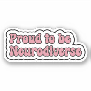 Sticker Fière d'être neurodiversifiée Neurodiversité rose
