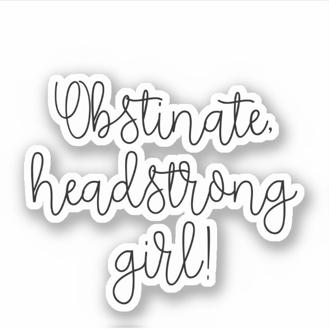 Sticker Fille Obstinée à tête forte Jane Austen citation (Devant)