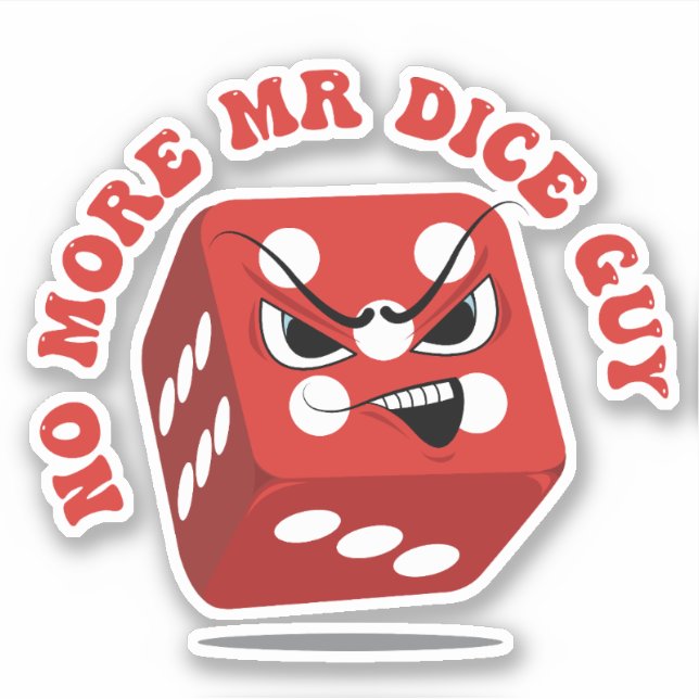 Sticker Fini Mr Dice Guy Funny Casino Pun (Devant)