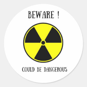 Sticker for hazardous material, beware!