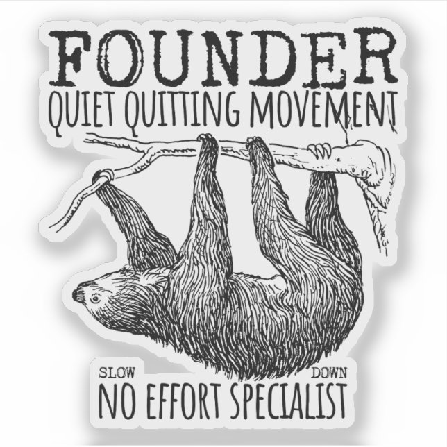 Sticker Founder Quiet Quitting Movement Cute Sloth (Devant)