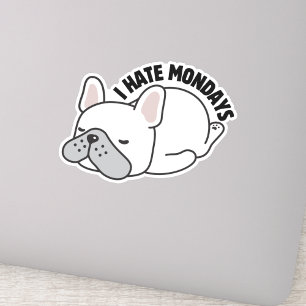 Sticker French Bulldog Je déteste les lundis étanche
