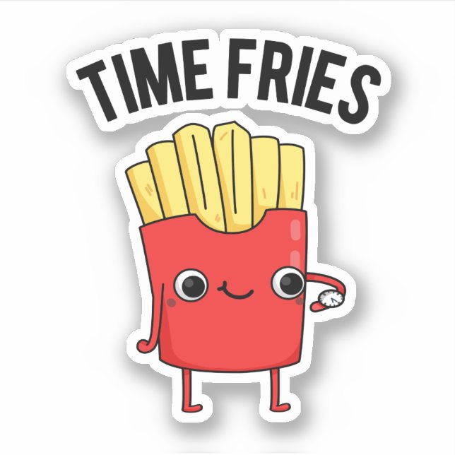 Sticker Fries de temps drôle Français Fries Pun (Devant)