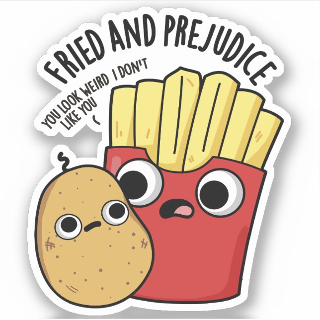 Sticker Frit Et Préjudice Funny Fries Pun (Devant)