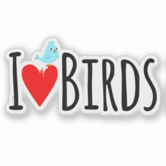 Sticker  Funny I Love Birds 