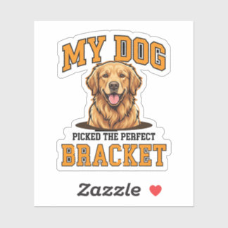 Sticker Funny My Dog Picked The Perfect Bracket Basketball