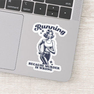 Sticker Funny Running Because Murder Is Wrong Retro