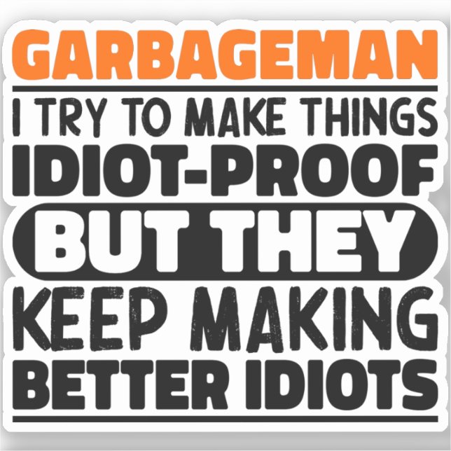 Sticker Garbageman, J'Essaie De Faire Des Choses Drôle (Recto)