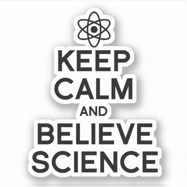 STICKER GARDER CALME ET CROIRE LA SCIENCE (Devant)