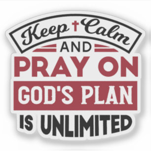 Sticker Gardez le calme et priez Le plan de Dieu est une c