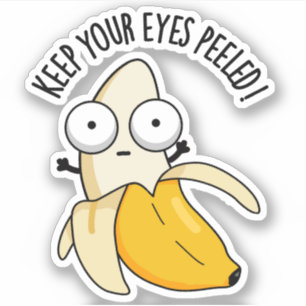 Sticker Gardez vos yeux pelés Funny Banana Pun