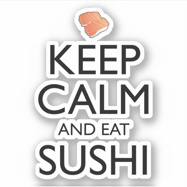 Sticker Gardez Votre Calme Et Mangez Du Sushi (Devant)