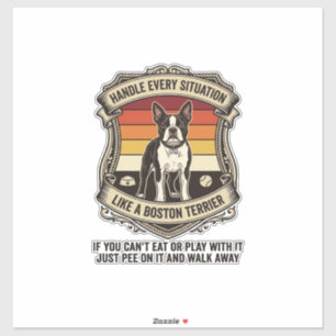 Sticker Gérer chaque situation Boston Terrier Chien Couche