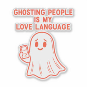 Sticker Ghoster les gens est mon langage de l'amour –