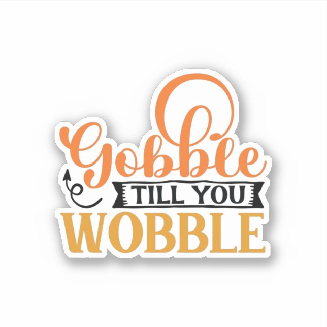 Sticker Gobble jusqu'à ce que vous tournez (Devant)