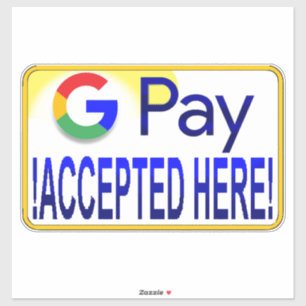 Sticker Google Pay Accepté ici!
