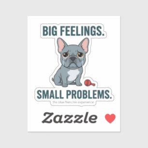 Sticker Grands sentiments Petits problèmes Bouledogue fran