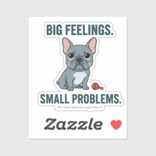 Sticker Grands sentiments Petits problèmes Bouledogue fran