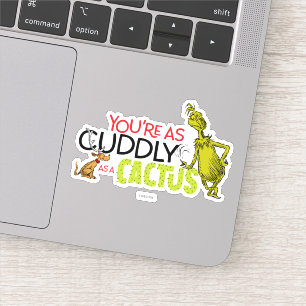 Sticker Grinch   Tu es aussi câlin qu'un cactus