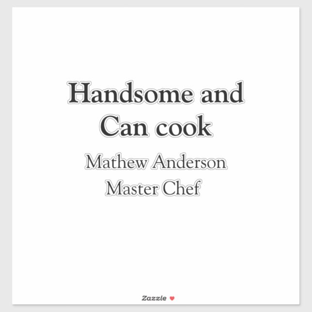 Sticker Handsome et peut cuisiner ajouter nom maître chef  (Feuille)