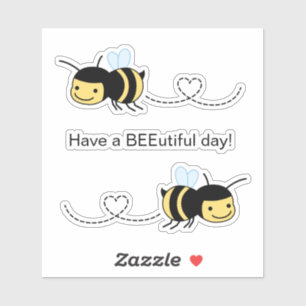 Sticker Happy Bee Have a BEEutiful (Beautiful) Day