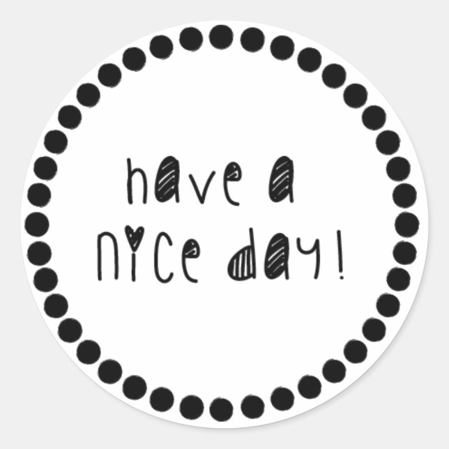 Sticker - Have a nice day! (Front)